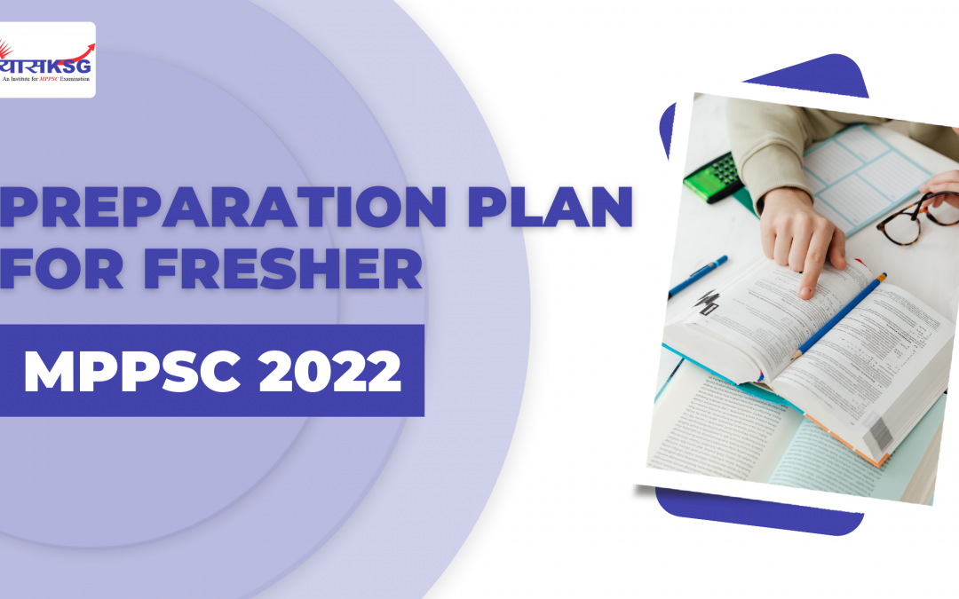 Preparation plan for fresher: MPPSC 2022