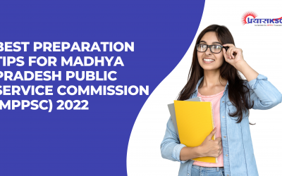 Best Preparation Tips for Madhya Pradesh Public Service Commission (MPPSC) 2022￼