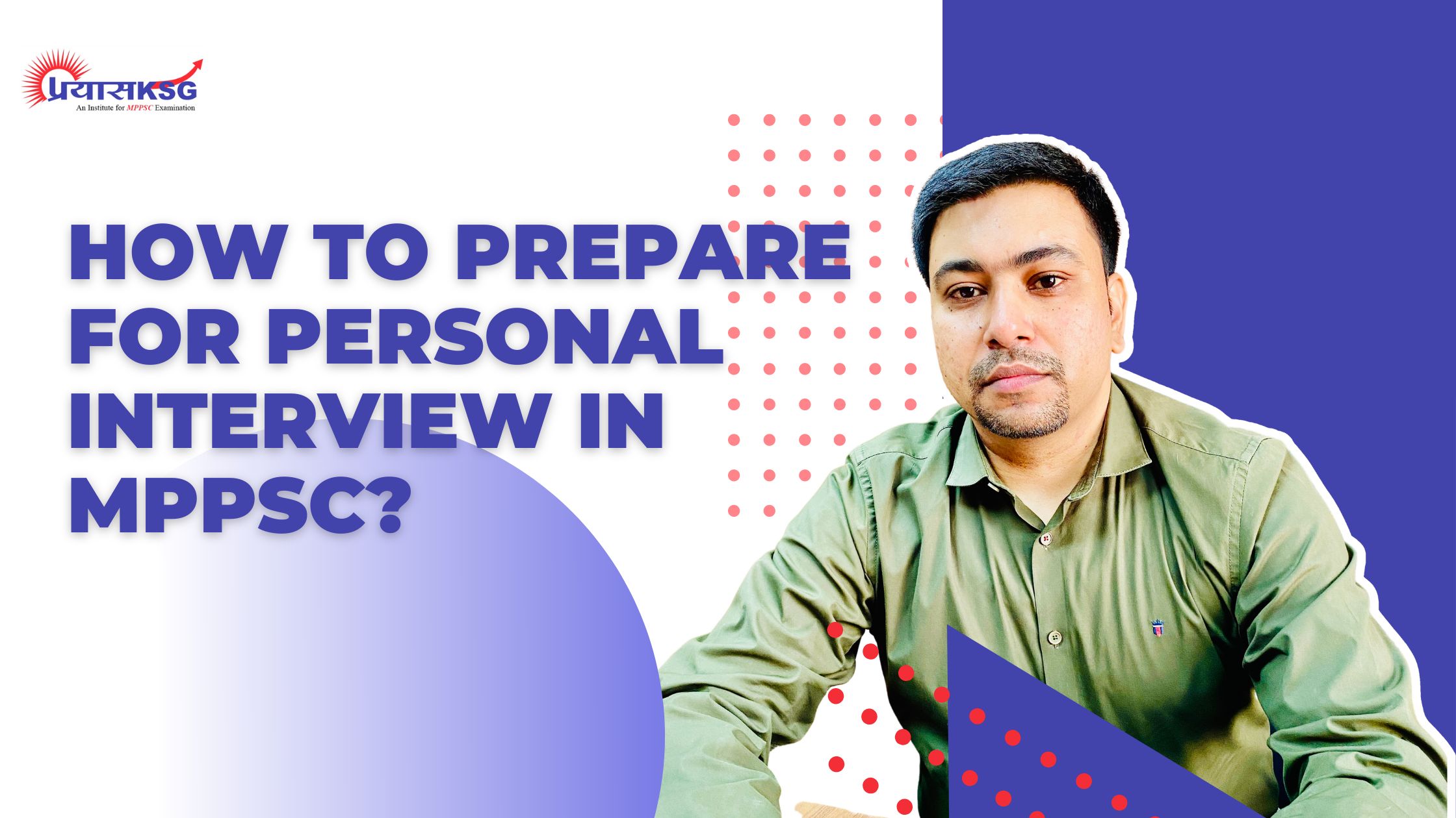 How to prepare for personal interview in MPPSC?